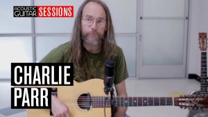 Acoustic Guitar Sessions Presents Charlie Parr