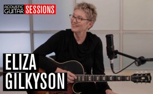 Acoustic Guitar Sessions Presents Eliza Gilkyson