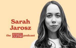Sarah Jaroszon the Acoustic Guitar Podcast