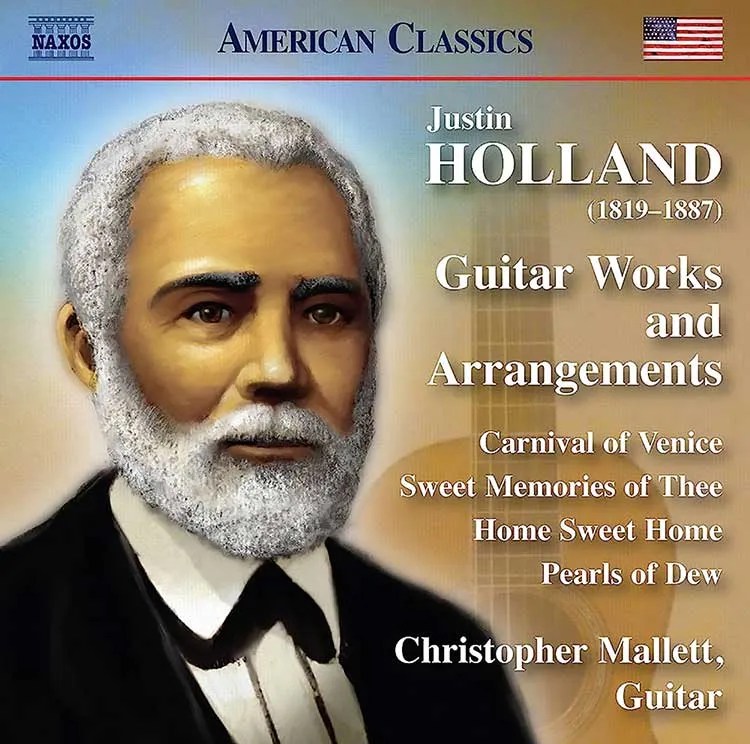Justin Holland Guitar Works and Arrangements by Christopher Mallet, guitar, album cover