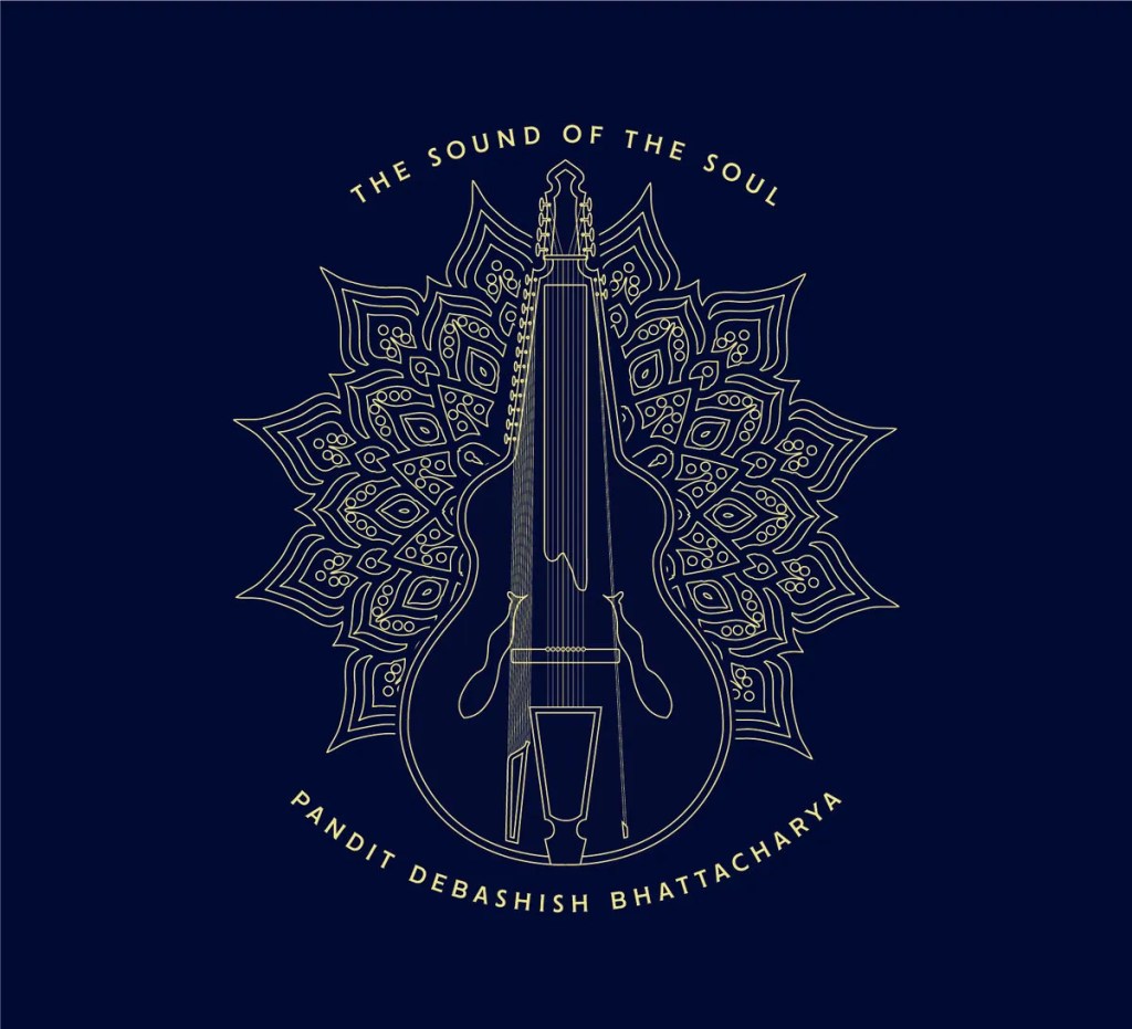 Cover artwork for the album 'The Sound of the Soul' by Debashish Bhattacharya